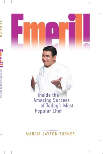 Emeril!: Inside the Amazing Success of Today's Most Popular Chef by Turner, Marc