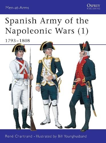 René Chartrand Spanish Army of the Napoleonic Wars (1) (Paperback) Men-at-ArmsAnother great item from Rarewaves USA | Free delivery!