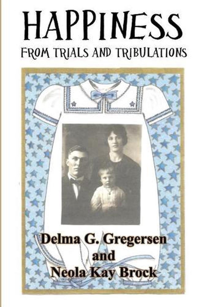Happiness from Trials and Tribulations by Neola Kay Brock (English) Paperback Bo