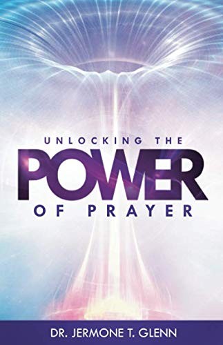 Unlocking The Power of Prayer