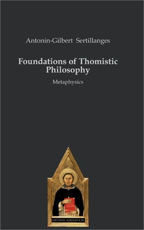 Foundations of Thomistic Philosophy: Metaphysics (Hardback or Cased Book)