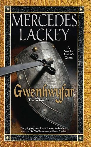 Gwenhwyfar: The White Spirit (Novel..., Lackey, Mercede