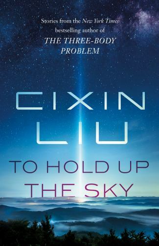To Hold Up the Sky, Paperback by Liu, Cixin, Brand New, Free shipping in the US