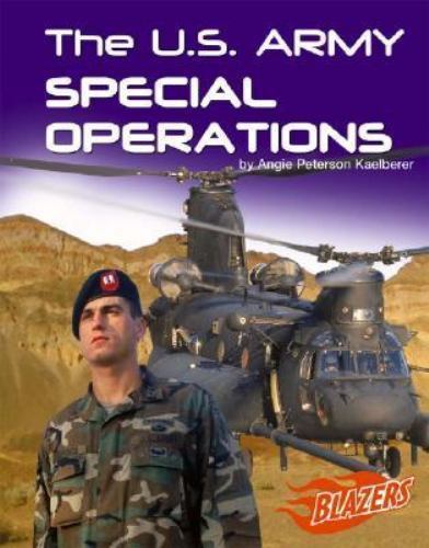 The U.S. Army Special Operations (The U.S. Armed Forces) by Kaelberer, Angie Pet