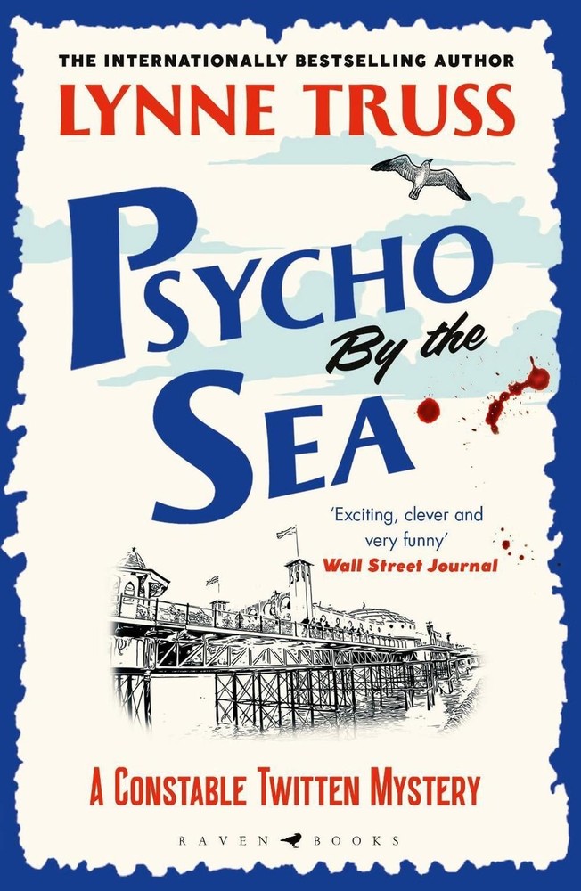 Psycho by the Sea: a pageturning laugh-out-loud English cozy mystery by Lynne Tr