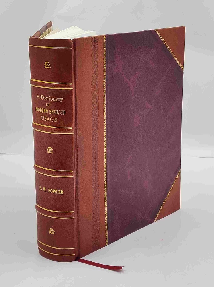 A dictionary of modern English usage / H.W. Fowler. 1926 [Leather Bound]