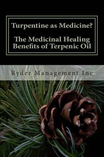Ryder Managemen Turpentine as Medicine? The Medicinal Healing Benefi (Paperback)Another great item from Rarewaves USA | Free delivery!