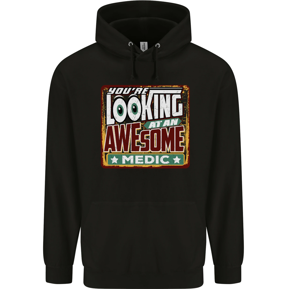 Youre Looking at an Awesome Medic Mens 80% Cotton Hoodie