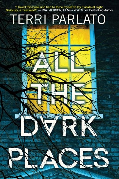 All the Dark Places, Paperback by Parlato, Terri, Brand New, Free shipping in...