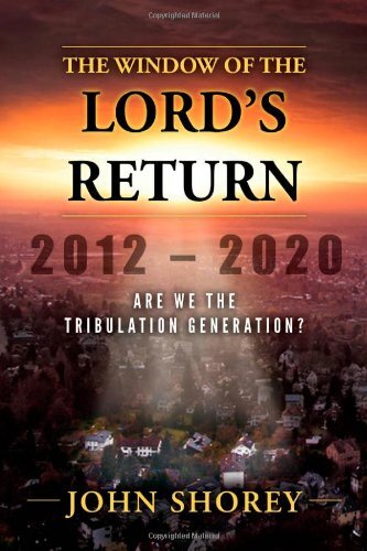 The Window of the Lord's Return, 2012-..., Shorey, John