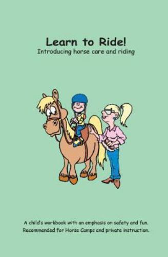 Learn to Ride! : Introducing Horse Care and Riding, Paperback by Godfrey, Cha...