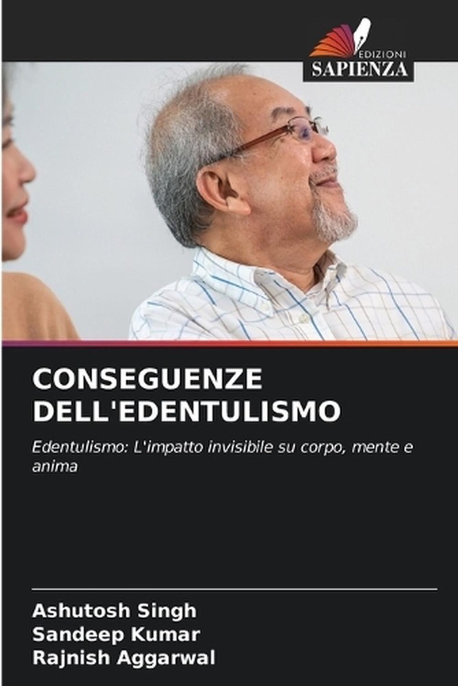 Conseguenze Dell'edentulismo by Ashutosh Singh (Italian) Paperback Book