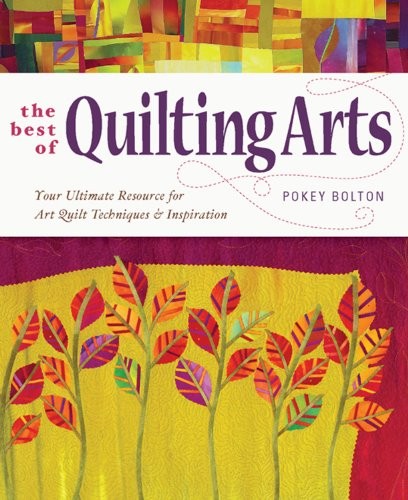 Best Of Quilting Arts: Your Ultimate Re... by Bolton, Pokey Paperback / softbackFREE US DELIVERY | ISBN: 1596683996 | Quality Books