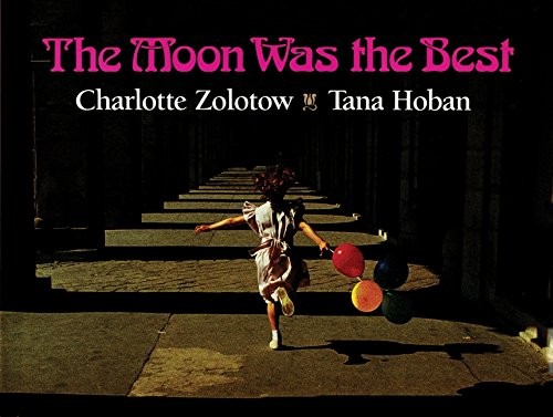 The Moon Was the Best by Zolotow