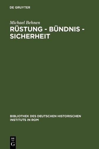 Michael Behnen Rüstung - Bündnis - Sicherheit (Hardback)