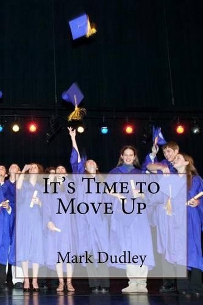 Upgrade Your Life with Mark Dudley’s Moving Up Paperback Book