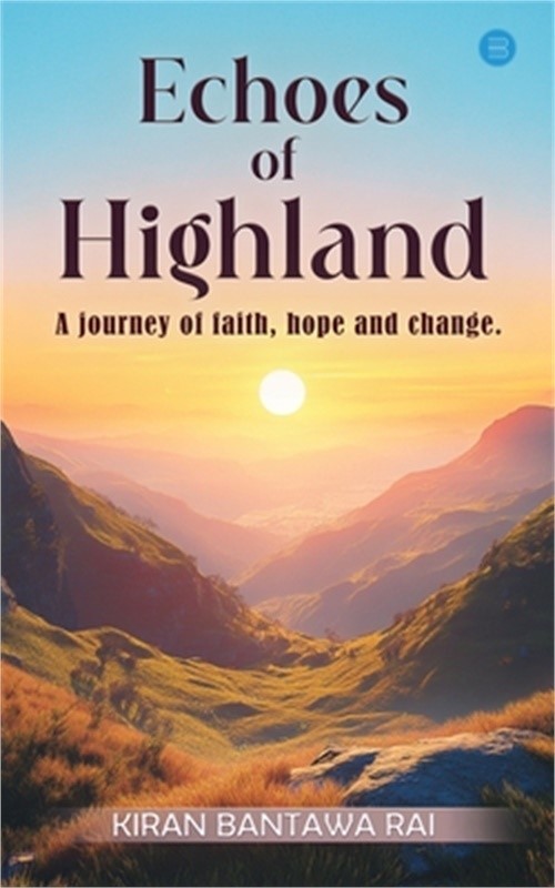 Echoes of Highland: A journey of faith, hope and change (Paperback or Softback)
