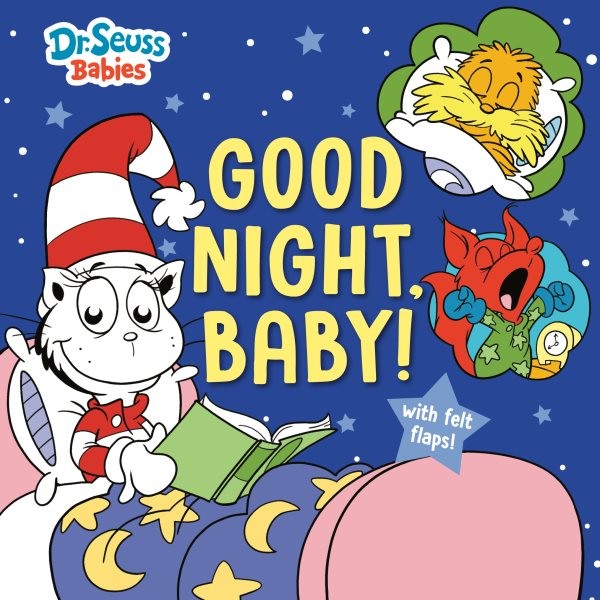 Good Night, Baby! With Dr. Seuss Babies : An Interactive Bedtim With Felt Fla...