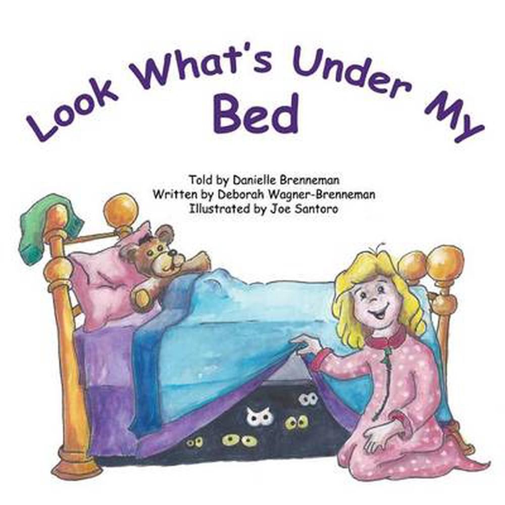 Look What's Under My Bed by Deborah Wagner-Brenneman (English) Paperback Book