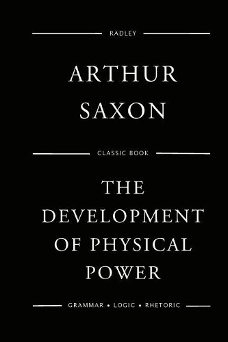Arthur Saxon The Development Of Physical Power (Paperback)Another great item from Rarewaves USA | Free delivery!
