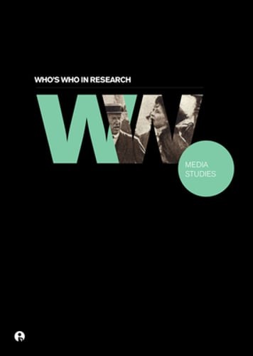 Who's Who in Research: Media Studies by Intellect Books: New