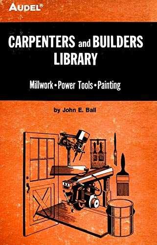 Carpenters and Builders Library No 4 : - Hardcover, by Ball John E. - Very Good