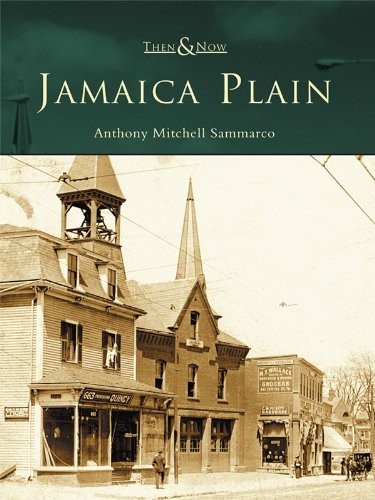 Anthony Mitchell Sammarco Jamaica Plain (Paperback) Then & NowAnother great item from Rarewaves USA | Free delivery!