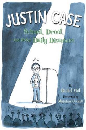Justin Case: School, Drool, and Other Daily Disasters (Justin Case  - GOOD