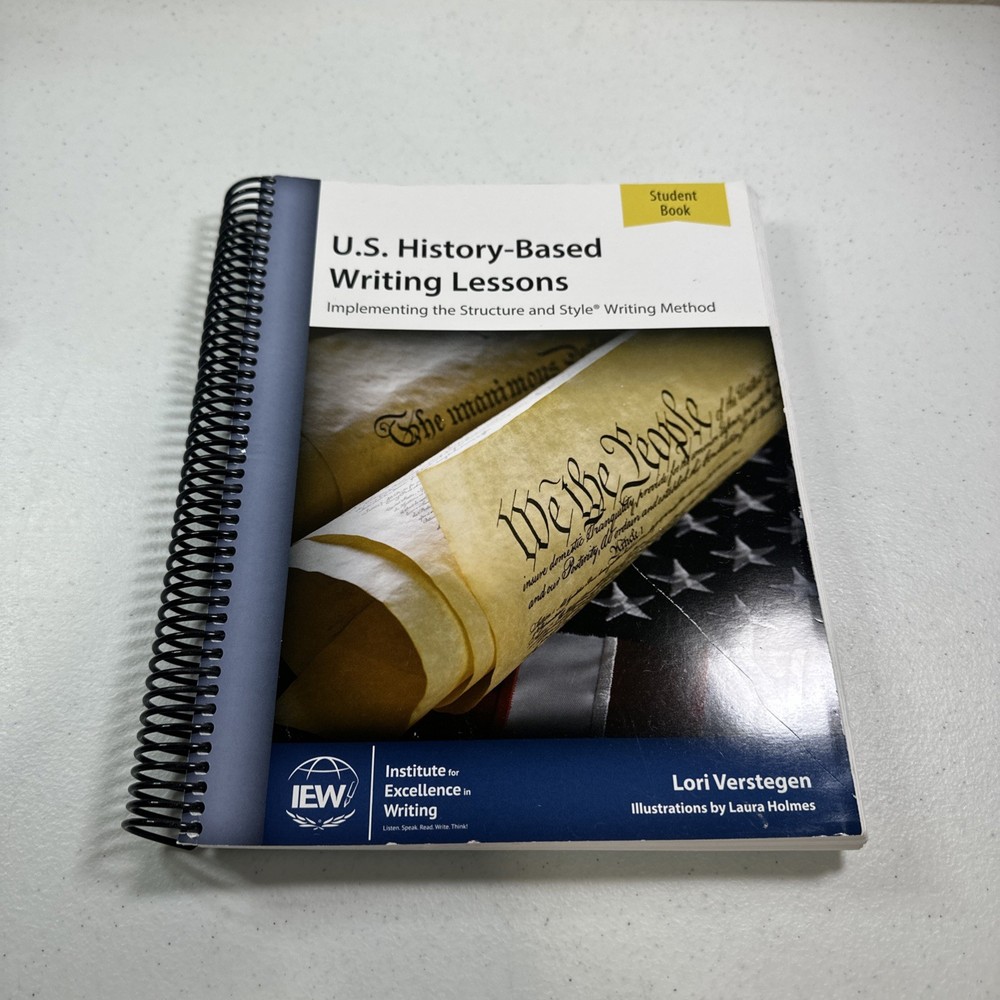 IEW U.S. History Based Writing Lessons - Student Workbook, by Lori Verstegen