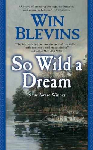 So Wild a Dream - Paperback, by Blevins Win - Very Good