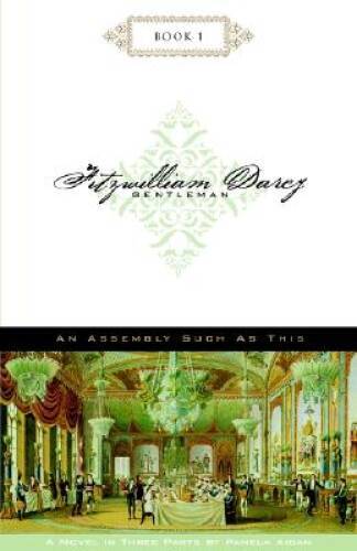 An Assembly Such as This (Fitzwilliam Darcy, Gentleman: Book 1) - GOOD