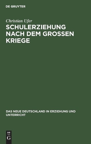 Christian Ufer Schulerziehung Nach Dem Großen Kriege (Hardback)