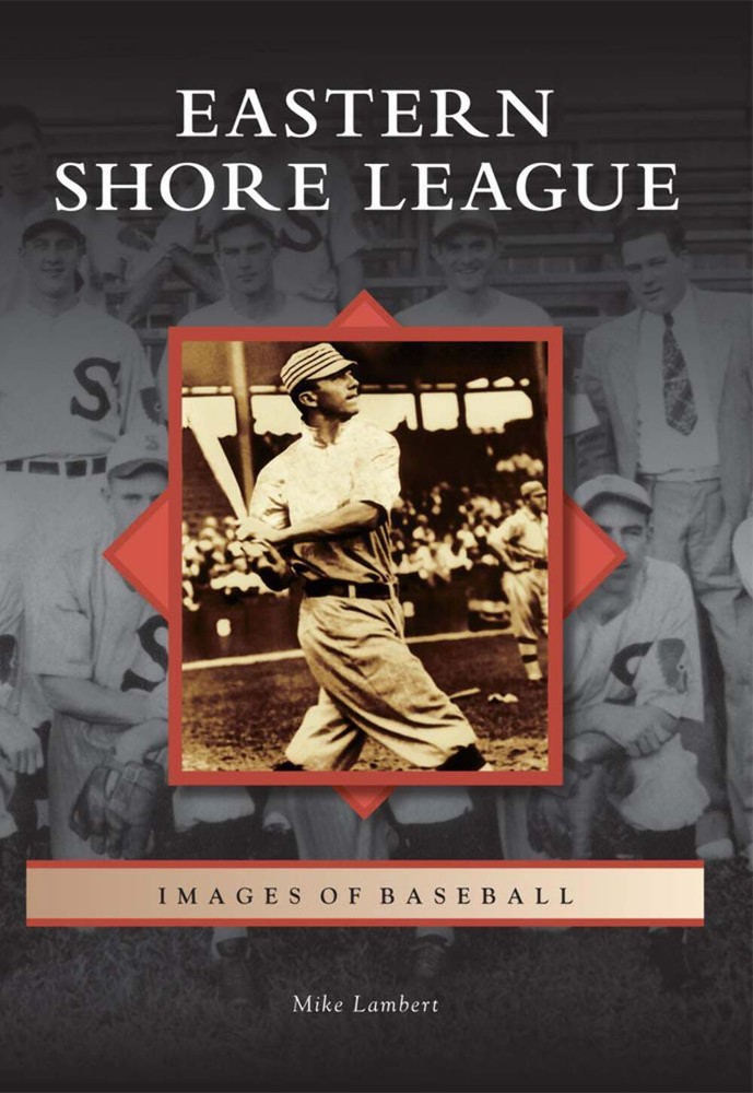 NEW Arcadia Publishing Eastern Shore League, MD 9780738566993 Images of Baseball