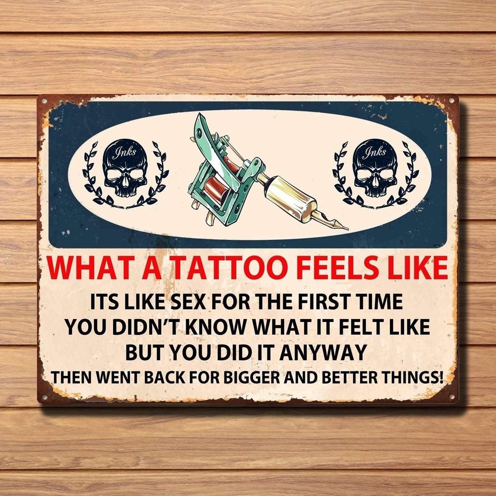 Vintage What a Tattoo Feels Like Enamel Metal Tin Sign Retro Plate 8x12