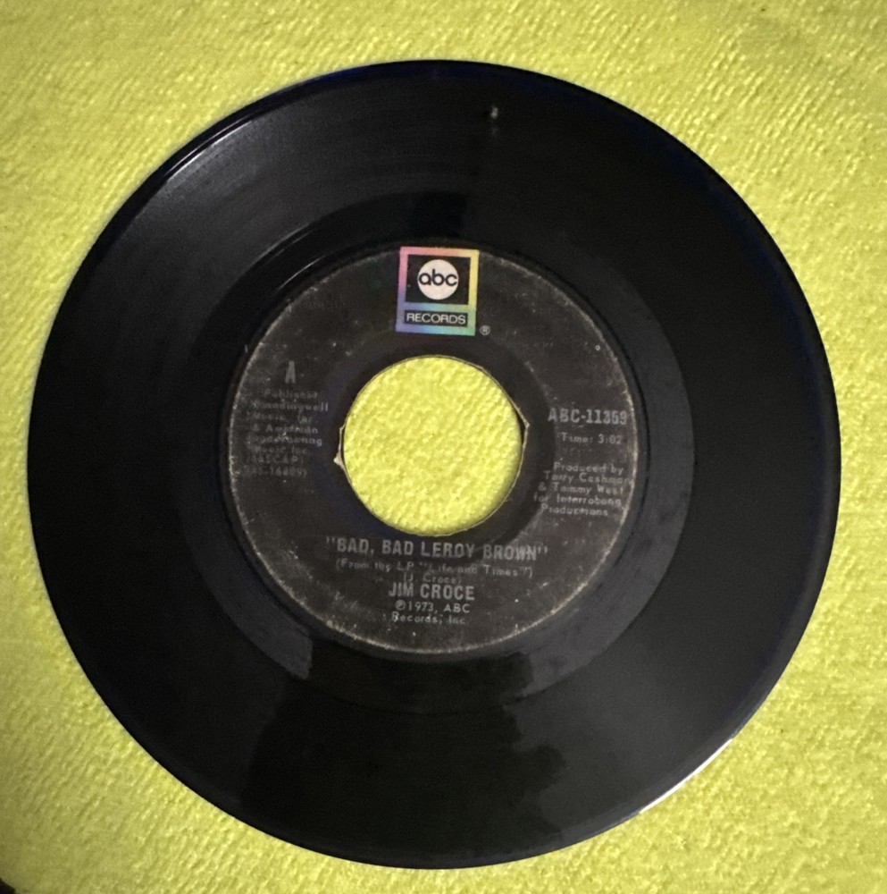 Jim Croce: Bad, Bad Leroy Brown / A Good Time Man Like Me Ain’t Got No Business