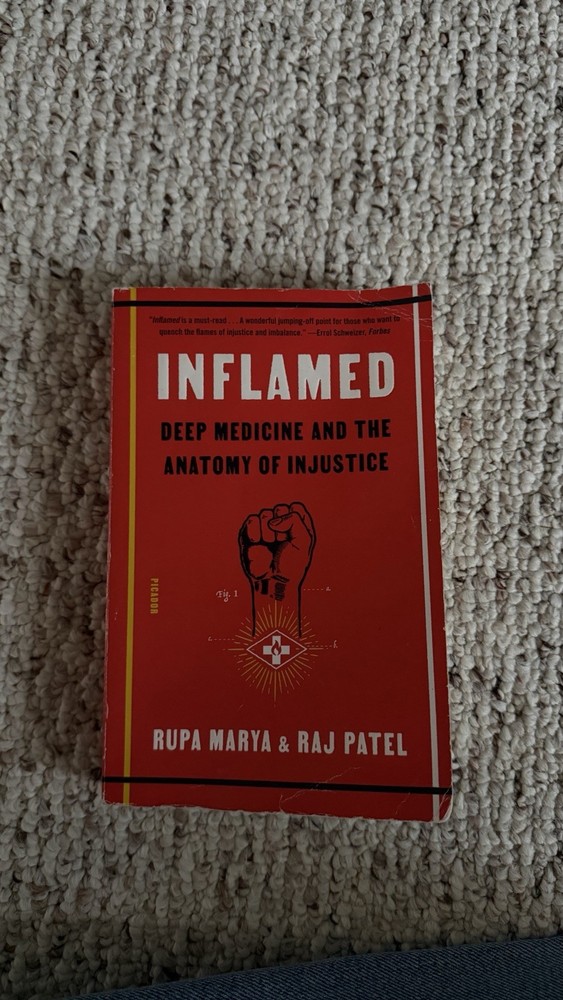 Inflamed: Deep Medicine and the Anatomy of Injustice by Raj Patel and Rupa Marya