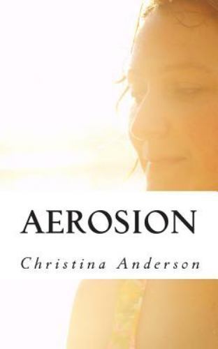 Aerosion, Paperback by Anderson, Christina, Brand New, Free shipping in the US