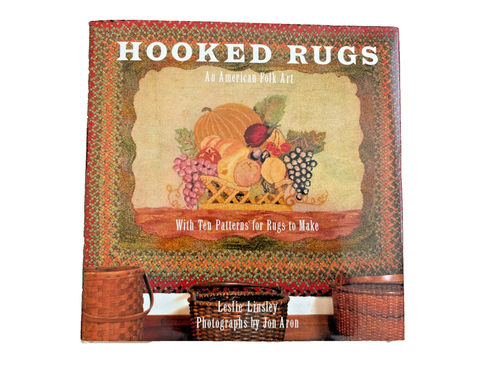 HOOKED RUGS: AN AMERICAN FOLK ART By Leslie Linsley - Hardcover *Mint Condition*