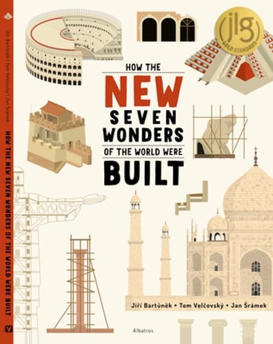 How the New Seven Wonders of the World Were Built by Jiri Bartunek: Used
