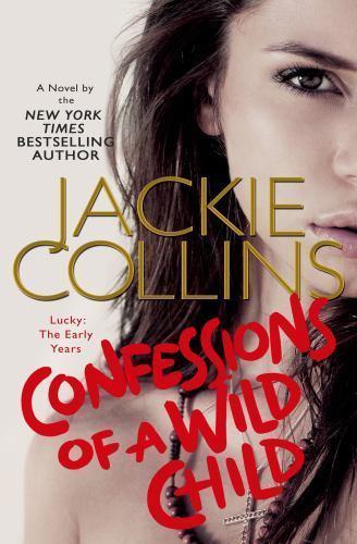 Confessions of a Wild Child by Jackie Collins (2014, Hardcover)