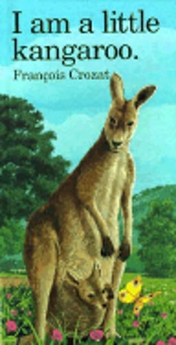 I Am a Little Kangaroo by Francois Crozat: Used