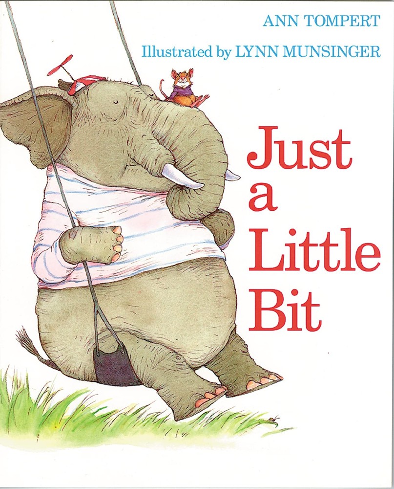 Just a Little Bit: A Picture Book About Animal Friends Working Together to...