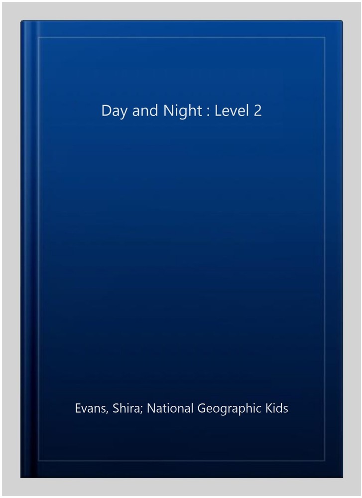 Day and Night : Level 2, Paperback by Evans, Shira; National Geographic Kids,...