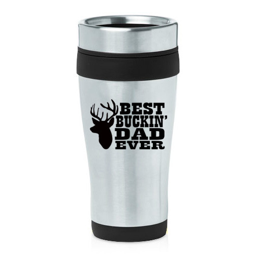 16 oz Travel Coffee Mug Best Buckin Dad Ever Father