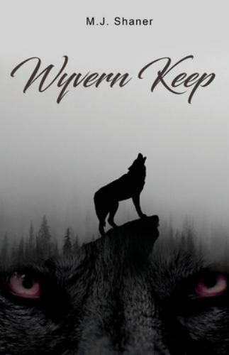 Wyvern Keep, Paperback by Shaner, M. J., Brand New, Free shipping in the US