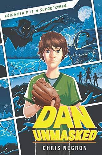 Dan Unmasked - Hardcover By Negron, Chris - GOOD
