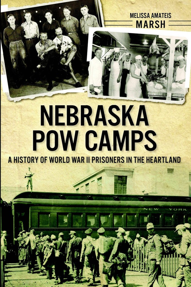 NEW The History Press Nebraska POW Camps, NE 9781626194199  Trade Paperback