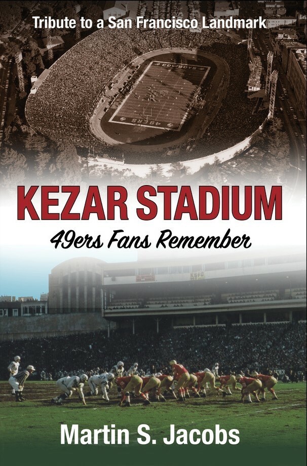 KEZAR STADIUM : San Francisco 49ers Fans Remember   Martin s. Jacobs  - papbck