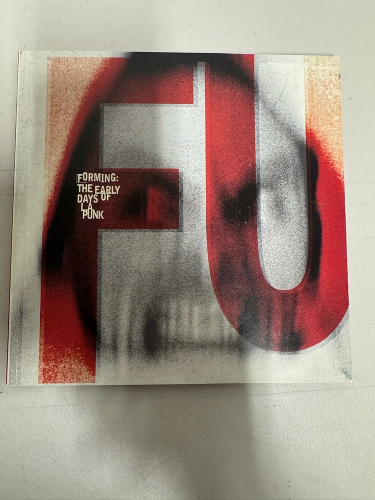 Forming: The Early Days of L.A. Punk - Exhibition Catalogue - 1999