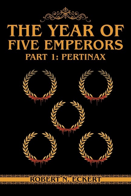 The Year Of Five Emperors: Part 1: Pertinax